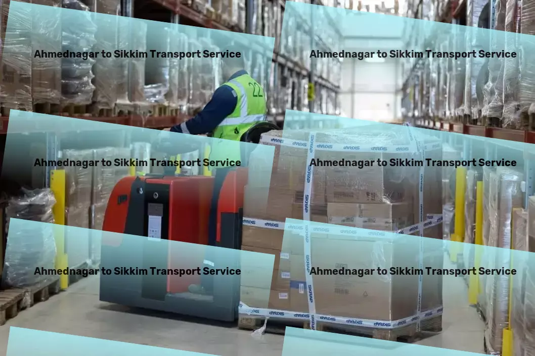 Ahmednagar to Sikkim Transport Furniture moving solutions