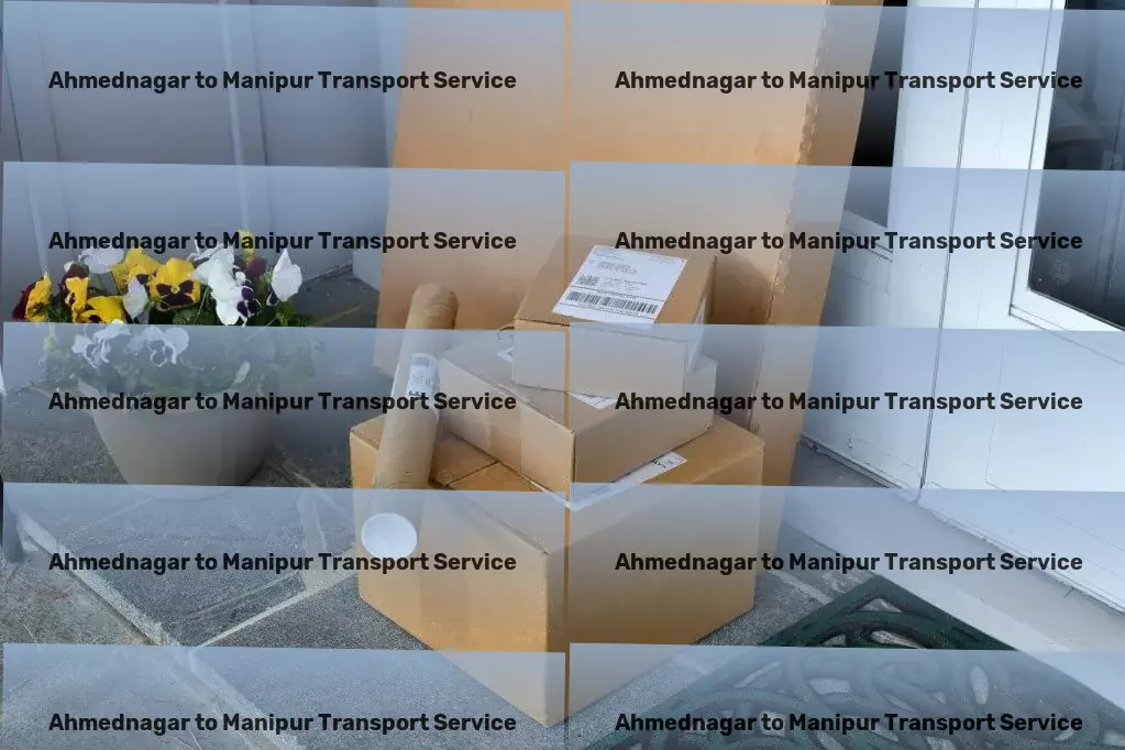 Ahmednagar to Manipur Packers And Movers Efficient goods shipment solutions