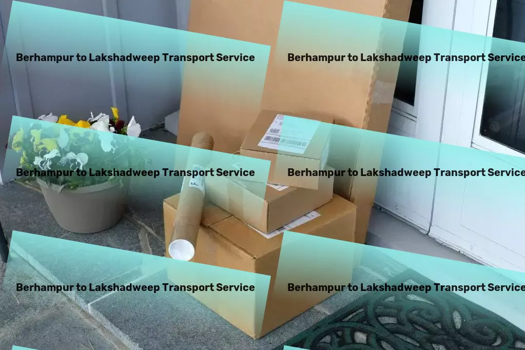 Berhampur to Lakshadweep Luggage Courier Local freight shipment services